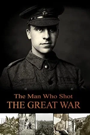 Постер: The Man Who Shot the Great War