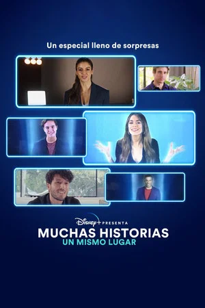 Постер: Disney+ Presenta: Muchas historias, Un mismo lugar