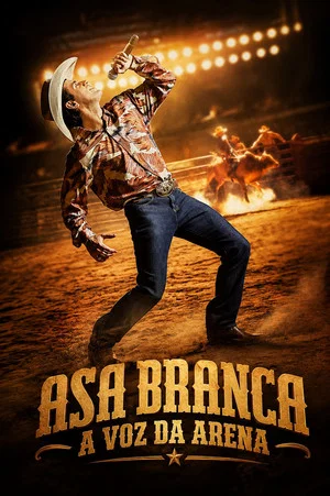Постер: Asa Branca: A Voz da Arena