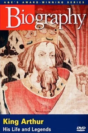 Постер: King Arthur: His Life and Legends
