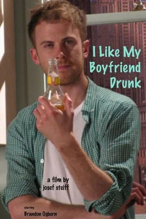 Постер: I Like My Boyfriend Drunk