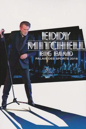 Постер: Eddy Mitchell - Big Band