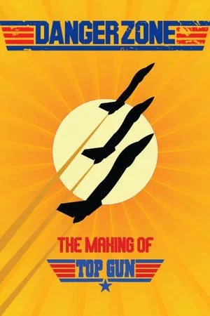 Постер: Danger Zone: The Making of Top Gun