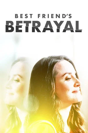 Постер: Best Friend's Betrayal
