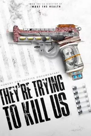 Постер: They're Trying To Kill Us