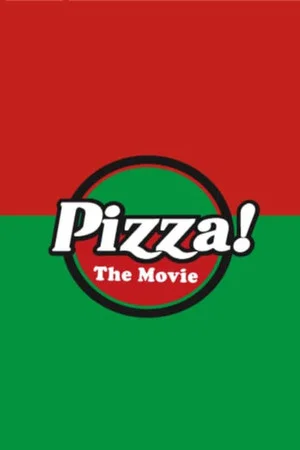 Постер: Pizza! The Movie