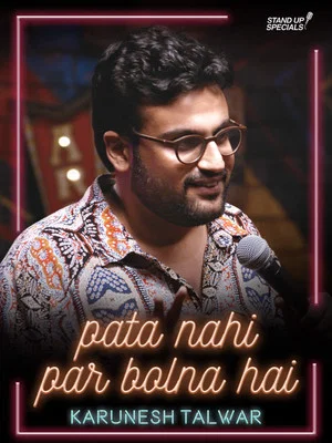 Постер: Pata Nahi Par Bolna Hai: A Comedy Special by Karunesh Talwar