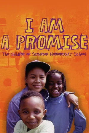 Постер: I Am a Promise: The Children of Stanton Elementary School
