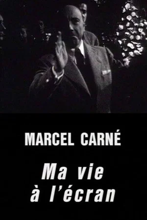 Постер: Marcel Carné: My Life in Film
