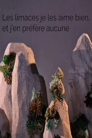 Постер: Les limaces je les aime bien, et j’en préfère aucune.