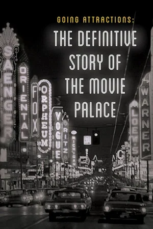 Постер: Going Attractions: The Definitive Story of the Movie Palace