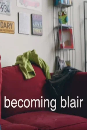 Постер: Becoming Blair