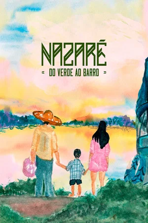 Постер: Nazaré: Do Verde Ao Barro