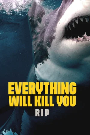 Постер: EVERYTHING WILL KILL YOU - RIP