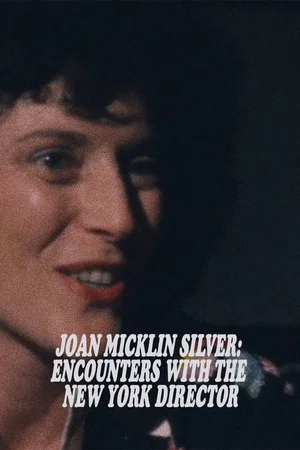 Постер: Joan Micklin Silver: Encounters with the New York Director