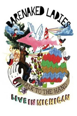 Постер: Barenaked Ladies: Talk to the Hand - Live in Michigan