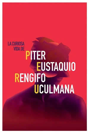 Постер: La curiosa vida de Piter Eustaquio Rengifo Uculmana