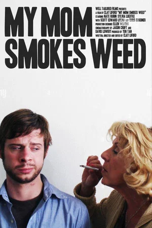 Постер: My Mom Smokes Weed