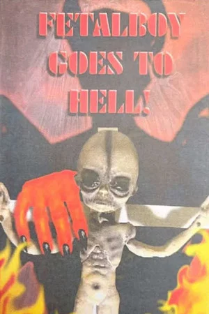 Постер: Fetalboy Goes to Hell!