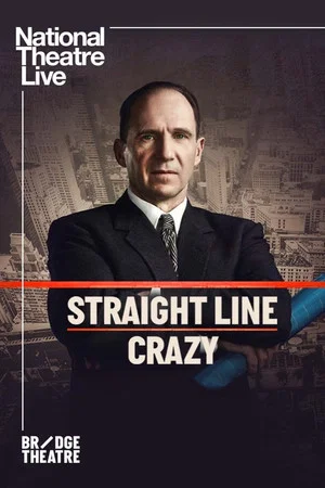 Постер: National Theatre Live: Straight Line Crazy