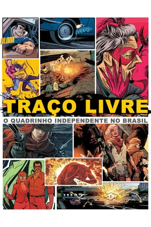 Постер: Traço Livre: O Quadrinho Independente no Brasil