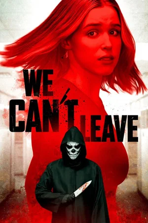 Постер: We Can't Leave