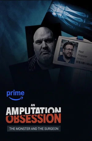 Постер: An Amputation Obsession: The Monster and the Surgeon