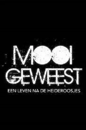 Постер: Mooi Geweest – leven na de Heideroosjes