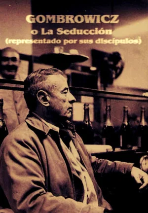 Постер: Gombrowicz or seduction (Represented by his disciples)