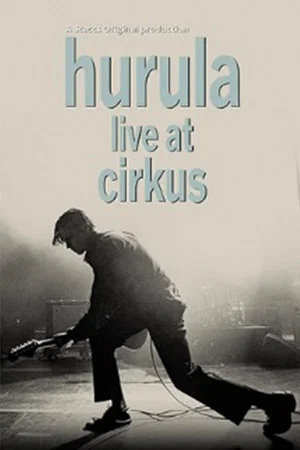 Постер: Hurula - Live at Cirkus