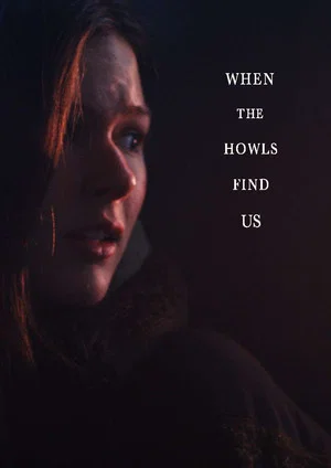 Постер: When the Howls Find Us