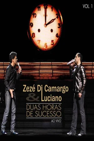 Постер: Zezé Di Camargo & Luciano - Duas Horas de Sucesso