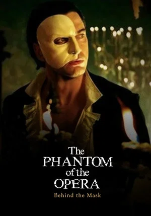 Постер: Behind the Mask: The Making of The Phantom of the Opera