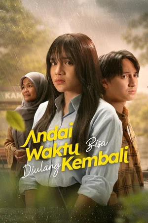 Постер: Andai Waktu Bisa Diulang Kembali