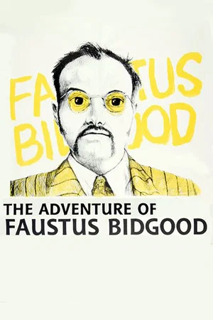 Постер: The Adventure of Faustus Bidgood