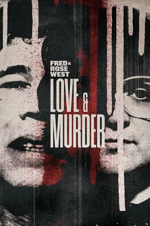 Постер: Fred & Rose West: Love & Murder