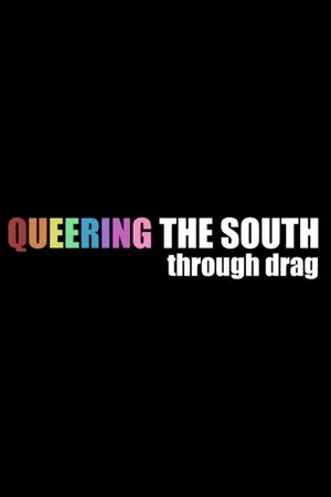 Постер: Queering the South Through Drag