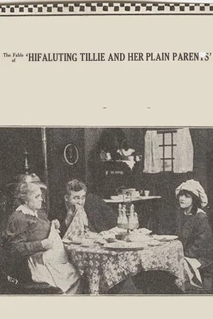 Постер: Hifaluting Tillie and Her Plain Parents
