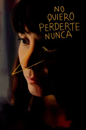Постер: No quiero perderte nunca