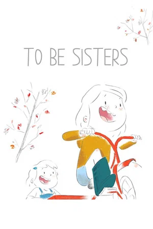 Постер: To Be Sisters