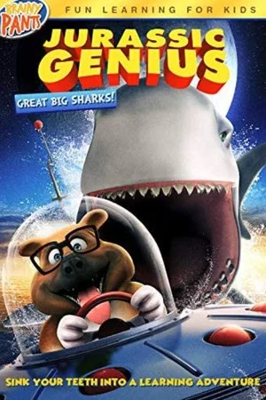 Постер: Jurassic Genius: Great Big Sharks