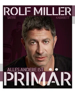 Постер: Rolf Miller - Alles andere ist primär