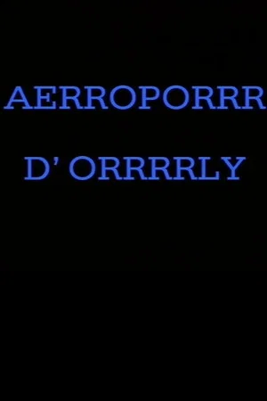 Постер: Aérroporrr d'Orrrrly