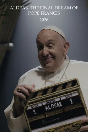 Постер: Aldeas, the Final Dream of Pope Francis