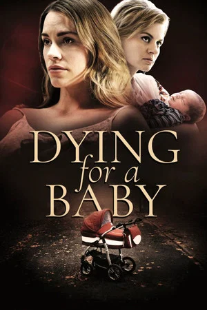 Постер: Dying for a Baby