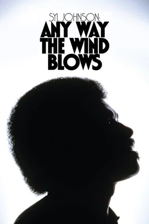 Постер: Syl Johnson: Any Way the Wind Blows