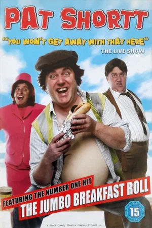 Постер: Pat Shortt - You Won't Get Away With That Here