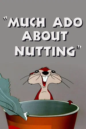 Постер: Much Ado About Nutting