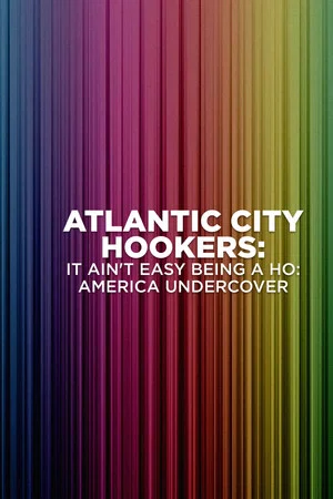 Постер: Atlantic City Hookers: It Ain't E-Z Being a Ho'