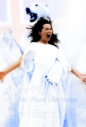 Постер: Björk: No Place Like Home. Live at National Theatre of Reykjavík